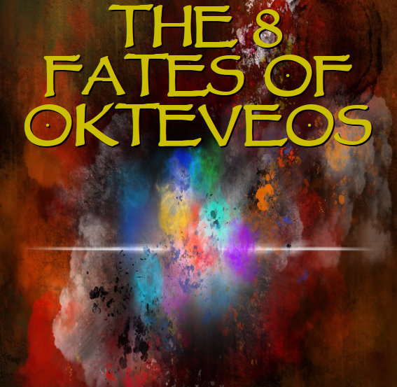 the 8 fates of okteveos